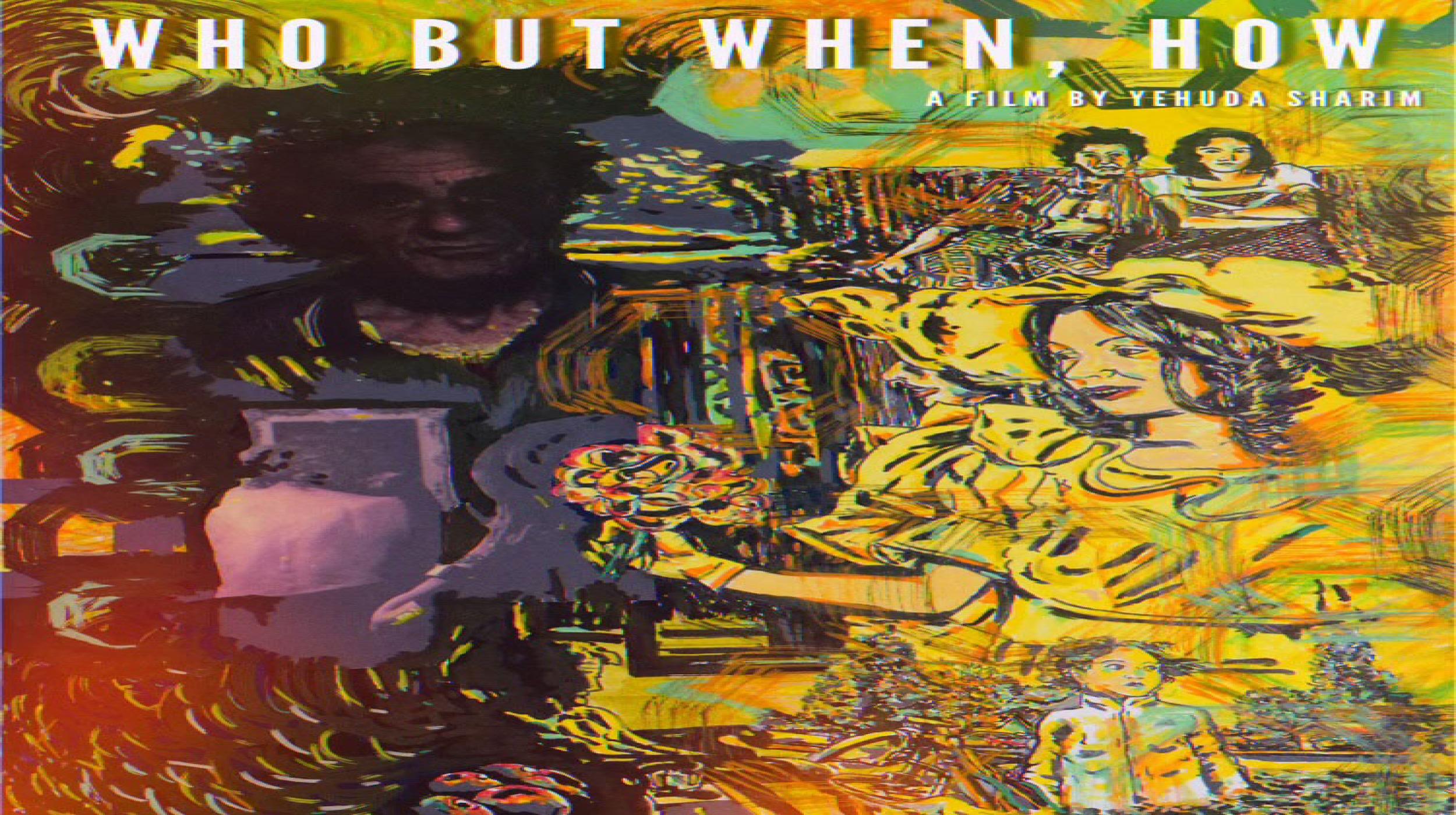 Who But When, How